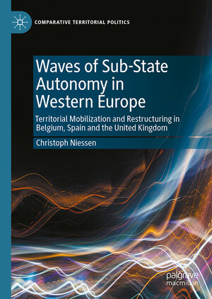 Buchcover Waves of Sub-State Autonomy in Western Europe | Christoph Niessen | EAN 9783031925672 | ISBN 3-031-92567-X | ISBN 978-3-031-92567-2