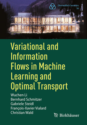Buchcover Variational and Information Flows in Machine Learning and Optimal Transport | Wuchen Li | EAN 9783031927317 | ISBN 3-031-92731-1 | ISBN 978-3-031-92731-7
