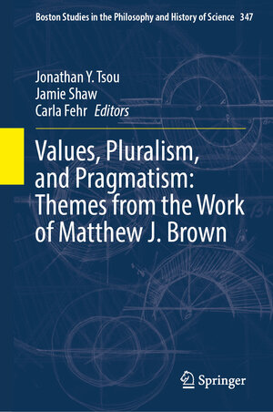 Buchcover Values, Pluralism, and Pragmatism: Themes from the Work of Matthew J. Brown | EAN 9783031929571 | ISBN 3-031-92957-8 | ISBN 978-3-031-92957-1