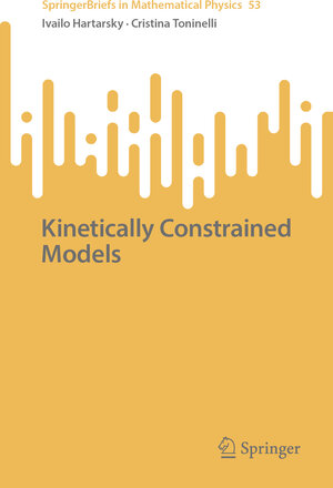 Buchcover Kinetically Constrained Models | Ivailo Hartarsky | EAN 9783031931147 | ISBN 3-031-93114-9 | ISBN 978-3-031-93114-7