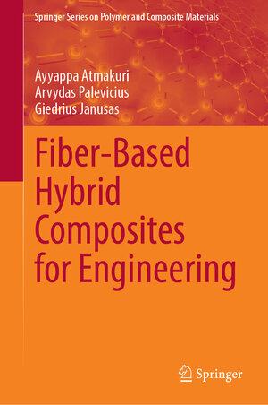 Buchcover Fiber-Based Hybrid Composites for Engineering | Ayyappa Atmakuri | EAN 9783031931444 | ISBN 3-031-93144-0 | ISBN 978-3-031-93144-4