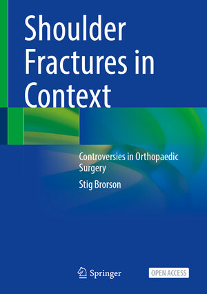 Buchcover Shoulder Fractures in Context | Stig Brorson | EAN 9783031936036 | ISBN 3-031-93603-5 | ISBN 978-3-031-93603-6