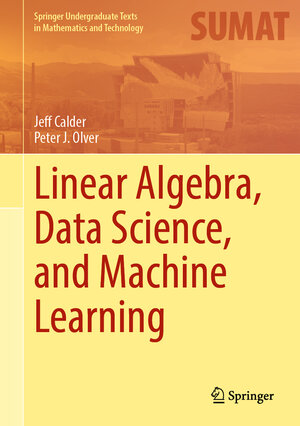 Buchcover Linear Algebra, Data Science, and Machine Learning | Jeff Calder | EAN 9783031937644 | ISBN 3-031-93764-3 | ISBN 978-3-031-93764-4