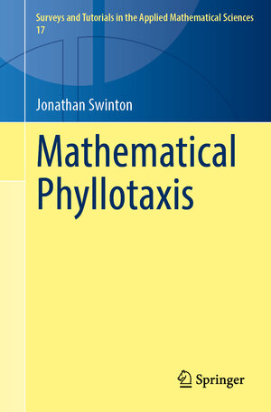 Buchcover Mathematical Phyllotaxis | Jonathan Swinton | EAN 9783031940132 | ISBN 3-031-94013-X | ISBN 978-3-031-94013-2