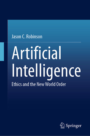 Buchcover Artificial Intelligence | Jason C. Robinson | EAN 9783031940415 | ISBN 3-031-94041-5 | ISBN 978-3-031-94041-5