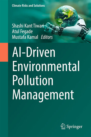 Buchcover AI-Driven Environmental Pollution Management | EAN 9783031962431 | ISBN 3-031-96243-5 | ISBN 978-3-031-96243-1