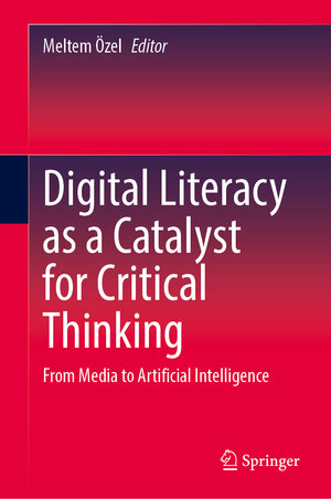 Buchcover Digital Literacy as a Catalyst for Critical Thinking  | EAN 9783031967191 | ISBN 3-031-96719-4 | ISBN 978-3-031-96719-1