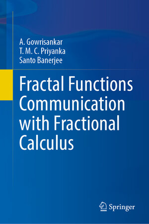 Buchcover Fractal Functions Communication with Fractional Calculus | A. Gowrisankar | EAN 9783031969928 | ISBN 3-031-96992-8 | ISBN 978-3-031-96992-8