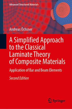 Buchcover A Simplified Approach to the Classical Laminate Theory of Composite Materials | Andreas Öchsner | EAN 9783031980510 | ISBN 3-031-98051-4 | ISBN 978-3-031-98051-0
