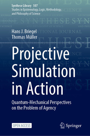 Buchcover Projective Simulation in Action | Hans J. Briegel | EAN 9783031981197 | ISBN 3-031-98119-7 | ISBN 978-3-031-98119-7