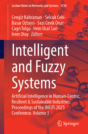 Buchcover Intelligent and Fuzzy Systems | EAN 9783031985645 | ISBN 3-031-98564-8 | ISBN 978-3-031-98564-5
