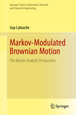 Buchcover Markov-Modulated Brownian Motion | Guy Latouche | EAN 9783031985751 | ISBN 3-031-98575-3 | ISBN 978-3-031-98575-1