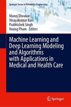 Buchcover Machine Learning and Deep Learning Modeling and Algorithms with Applications in Medical and Health Care | EAN 9783031987281 | ISBN 3-031-98728-4 | ISBN 978-3-031-98728-1