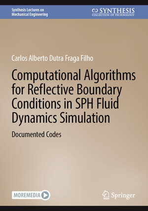 Buchcover Computational Algorithms for Reflective Boundary Conditions in SPH Fluid Dynamics Simulation | Carlos Alberto Dutra Fraga Filho | EAN 9783031993695 | ISBN 3-031-99369-1 | ISBN 978-3-031-99369-5