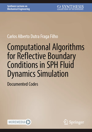 Buchcover Computational Algorithms for Reflective Boundary Conditions in SPH Fluid Dynamics Simulation | Carlos Alberto Dutra Fraga Filho | EAN 9783031993701 | ISBN 3-031-99370-5 | ISBN 978-3-031-99370-1