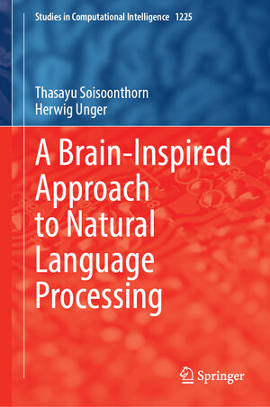Buchcover A Brain-Inspired Approach to Natural Language Processing | Thasayu Soisoonthorn | EAN 9783032000149 | ISBN 3-032-00014-9 | ISBN 978-3-032-00014-9