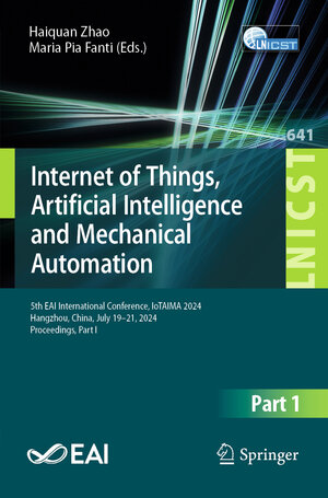 Buchcover Internet of Things, Artificial Intelligence and Mechanical Automation | EAN 9783032002181 | ISBN 3-032-00218-4 | ISBN 978-3-032-00218-1