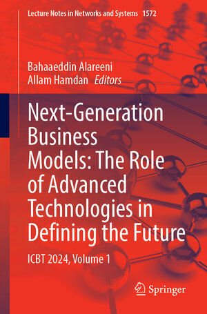 Buchcover Next-Generation Business Models: The Role of Advanced Technologies in Defining the Future  | EAN 9783032004406 | ISBN 3-032-00440-3 | ISBN 978-3-032-00440-6
