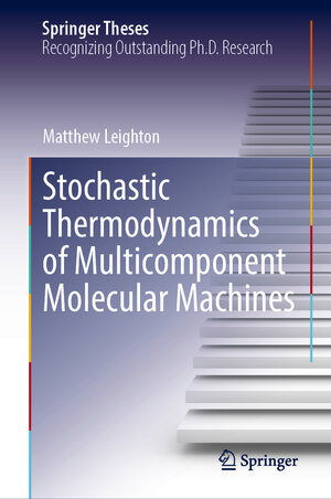 Buchcover Stochastic Thermodynamics of Multicomponent Molecular Machines | Matthew Leighton | EAN 9783032022035 | ISBN 3-032-02203-7 | ISBN 978-3-032-02203-5