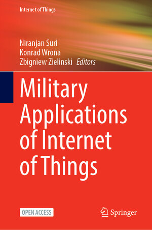 Buchcover Military Applications of Internet of Things  | EAN 9783032033772 | ISBN 3-032-03377-2 | ISBN 978-3-032-03377-2