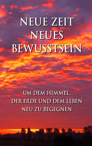 Buchcover Neue Zeit - Neues Bewusstsein | Eva Gostoni | EAN 9783033024144 | ISBN 3-033-02414-9 | ISBN 978-3-033-02414-4