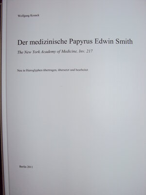 Buchcover Der medizinische Papyrus Edwin Smith | Wolfgang Kosack | EAN 9783033033313 | ISBN 3-033-03331-8 | ISBN 978-3-033-03331-3