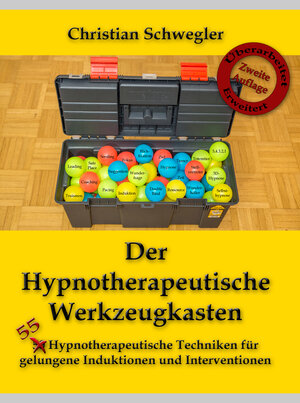 Buchcover Der Hypnotherapeutische Werkzeugkasten | Christian Schwegler | EAN 9783033048072 | ISBN 3-033-04807-2 | ISBN 978-3-033-04807-2