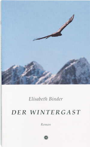 Buchcover Der Wintergast | Elisabeth Binder | EAN 9783033059658 | ISBN 3-033-05965-1 | ISBN 978-3-033-05965-8