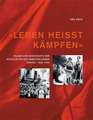 Buchcover 'Leben heisst kämpfen' | Urs Kälin | EAN 9783034005289 | ISBN 3-0340-0528-8 | ISBN 978-3-0340-0528-9
