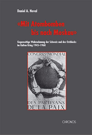 Buchcover «Mit Atombomben bis nach Moskau» | Daniel Neval | EAN 9783034005722 | ISBN 3-0340-0572-5 | ISBN 978-3-0340-0572-2