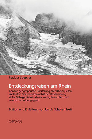 Buchcover Entdeckungsreisen am Rhein | Placidus Spescha | EAN 9783034007412 | ISBN 3-0340-0741-8 | ISBN 978-3-0340-0741-2