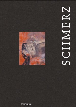 Buchcover Schmerz  | EAN 9783034008723 | ISBN 3-0340-0872-4 | ISBN 978-3-0340-0872-3