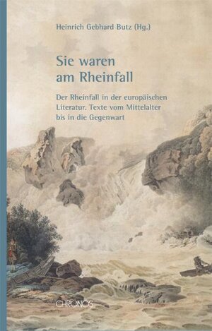 Buchcover Sie waren am Rheinfall | Heinrich G Butz | EAN 9783034009188 | ISBN 3-0340-0918-6 | ISBN 978-3-0340-0918-8