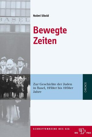 Buchcover 'Bewegte Zeiten' | Noëmi Sibold | EAN 9783034010023 | ISBN 3-0340-1002-8 | ISBN 978-3-0340-1002-3