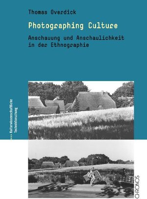 Buchcover Photographing Culture | Thomas Overdick | EAN 9783034010443 | ISBN 3-0340-1044-3 | ISBN 978-3-0340-1044-3