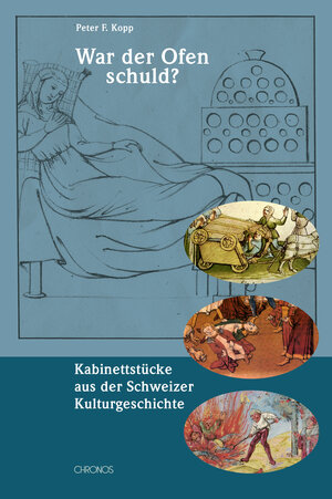 Buchcover War der Ofen schuld? | Peter F Kopp | EAN 9783034012157 | ISBN 3-0340-1215-2 | ISBN 978-3-0340-1215-7