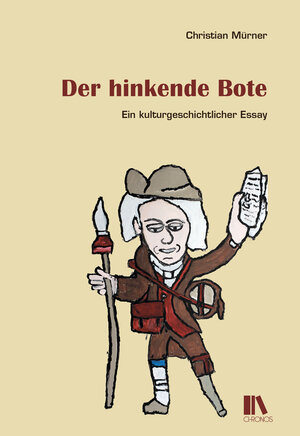 Buchcover Der hinkende Bote | Christian Mürner | EAN 9783034013079 | ISBN 3-0340-1307-8 | ISBN 978-3-0340-1307-9