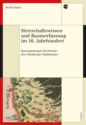 Buchcover Herrschaftswissen und Raumerfassung im 16. Jahrhundert | Stefan Fuchs | EAN 9783034013468 | ISBN 3-0340-1346-9 | ISBN 978-3-0340-1346-8