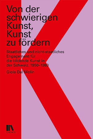 Buchcover Von der schwierigen Kunst, Kunst zu fördern | Gioia Dal Molin | EAN 9783034014656 | ISBN 3-0340-1465-1 | ISBN 978-3-0340-1465-6