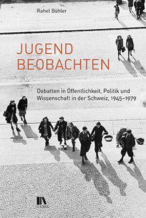 Buchcover Jugend beobachten | Rahel Bühler | EAN 9783034014960 | ISBN 3-0340-1496-1 | ISBN 978-3-0340-1496-0