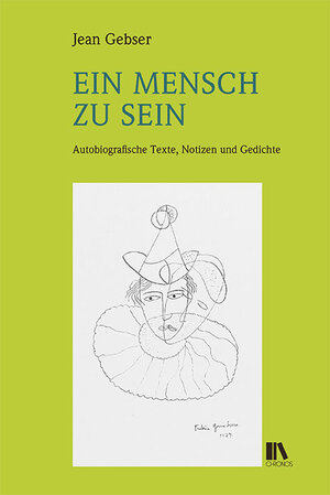 Buchcover Ein Mensch zu sein | Jean Gebser | EAN 9783034015936 | ISBN 3-0340-1593-3 | ISBN 978-3-0340-1593-6