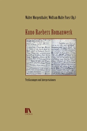 Buchcover Kuno Raebers Romanwerk | Wolfgang Malte Fues | EAN 9783034016766 | ISBN 3-0340-1676-X | ISBN 978-3-0340-1676-6