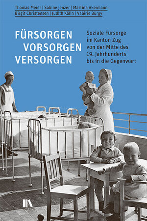 Buchcover Fürsorgen, vorsorgen, versorgen | Thomas Meier | EAN 9783034016933 | ISBN 3-0340-1693-X | ISBN 978-3-0340-1693-3