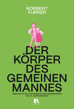 Buchcover Der Körper des gemeinen Mannes | Norbert Furrer | EAN 9783034018067 | ISBN 3-0340-1806-1 | ISBN 978-3-0340-1806-7