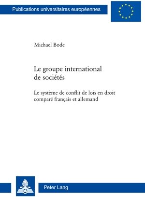 Buchcover Le groupe international de sociétés | Michael Bode | EAN 9783034304146 | ISBN 3-0343-0414-5 | ISBN 978-3-0343-0414-6