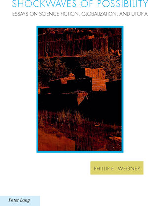 Buchcover Shockwaves of Possibility | Phillip E. Wegner | EAN 9783034307413 | ISBN 3-0343-0741-1 | ISBN 978-3-0343-0741-3