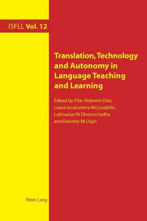 Buchcover Translation, Technology and Autonomy in Language Teaching and Learning  | EAN 9783034308120 | ISBN 3-0343-0812-4 | ISBN 978-3-0343-0812-0