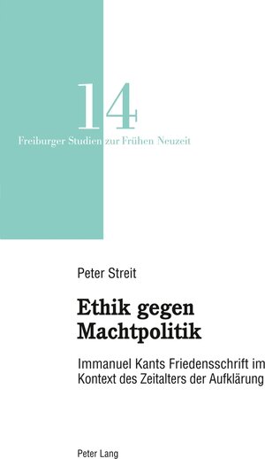 Buchcover Ethik gegen Machtpolitik | Peter Streit | EAN 9783034310277 | ISBN 3-0343-1027-7 | ISBN 978-3-0343-1027-7