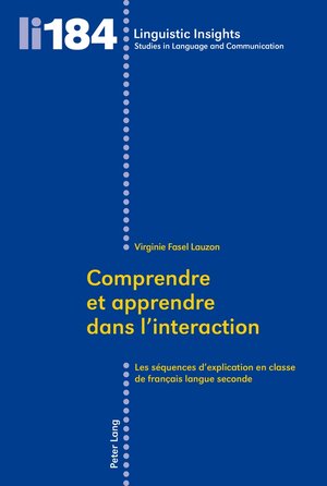 Buchcover Comprendre et apprendre dans l’interaction | Virginie Fasel Lauzon | EAN 9783034314510 | ISBN 3-0343-1451-5 | ISBN 978-3-0343-1451-0