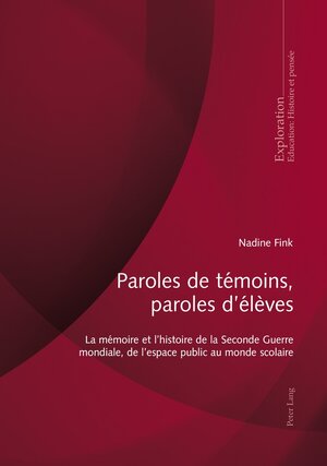 Buchcover Paroles de témoins, paroles d’élèves | Nadine Fink | EAN 9783034314602 | ISBN 3-0343-1460-4 | ISBN 978-3-0343-1460-2